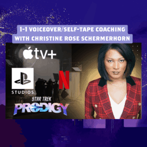 1-1 Virtual Voiceover/Self-Tape Coaching with Christine Rose Schermerhorn